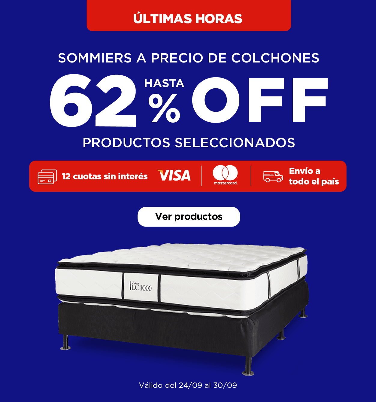 ¡últimas Horas! Hasta 62% OFF en productos seleccionados. Sommiers a precio de colchones. Valido del 24/09/2024 al 30/09/2024